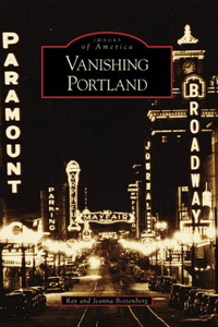 Vanishing Portland, Oregon