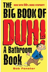 Big Book of Duh!