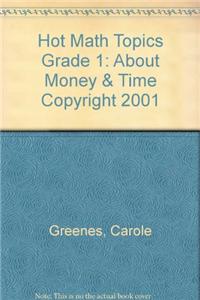 Hot Math Topics Grade 1: About Money & Time Copyright 2001