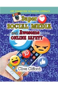 Super Social Media and Awesome Online Safety