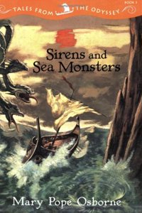 Tales from the Odyssey Sirens and Sea Monsters: Tales from the Odyssey, Book 3 (Tales from the Odyssey, 3)