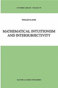 Mathematical Intuitionism and Intersubjectivity