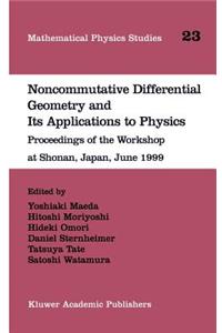 Noncommutative Differential Geometry and Its Applications to Physics