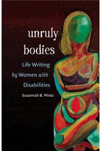 Unruly Bodies