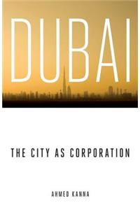 Dubai, the City as Corporation