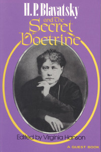 H. P. Blavatsky and the Secret Doctrine
