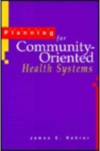 Planning for Community-oriented Health Systems