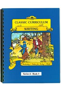 Classic Curriculum: Writing, Book 3