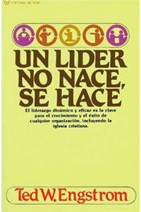 Un líder no nace, se hace