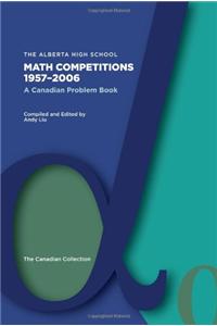 The Alberta High School Math Competitions 1957-2006