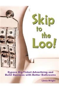 Skip to the Loo