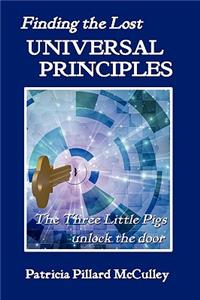 Finding The Lost UNIVERSAL PRINCIPLES