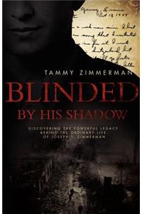 Blinded by His Shadow