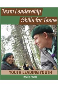 Team Leadership Skills for Teens