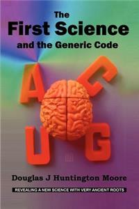 The First Science - and the Generic Code