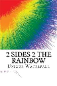 2 Sides 2 The Rainbow