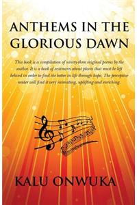 Anthems in the Glorious Dawn