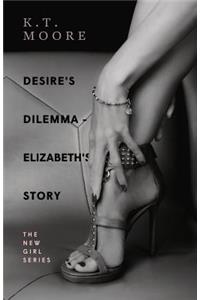 Desire's Dilemma Series - Elizabeth's Story