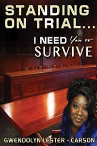 Standing On Trial...I Need You To Survive