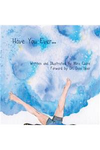 Have You Ever...