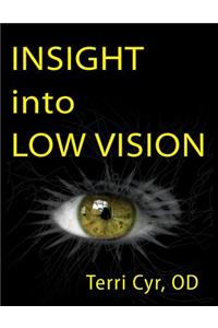 Insight into Low Vision