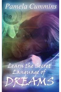 Learn the Secret Language of Dreams