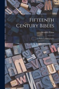 Fifteenth Century Bibles