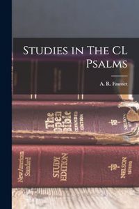 Studies in The CL Psalms