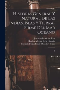 Historia general y natural de las Indias, islas y tierra-firme del mar oceano