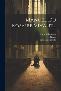 Manuel Du Rosaire Vivant...