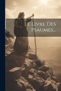 Livre Des Psaumes...