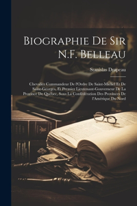 Biographie de Sir N.F. Belleau