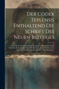 Codex Teplensis Enthaltend Die Schrift Des Neuen Bezeuges
