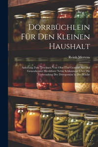 Dörrbüchlein Für Den Kleinen Haushalt