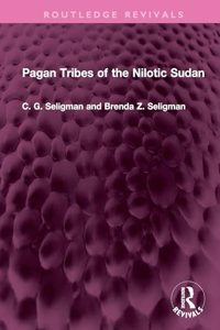 Pagan Tribes of the Nilotic Sudan