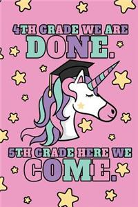 4th Grade We Are Done. 5th Grade Here We Come.