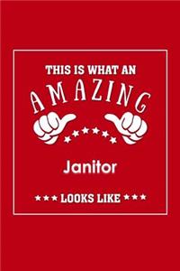 This is What an Amazing Janitor Look Like: Appreciation Gift Journal for Employee, Coworker or Boss