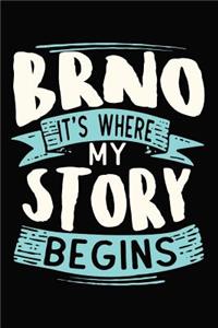 Brno It's where my story begins