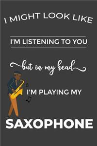I'm Always Playing the Saxophone