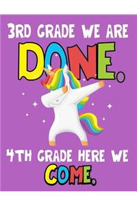 3rd Grade We Are Done. 4th Grade Here We Come.