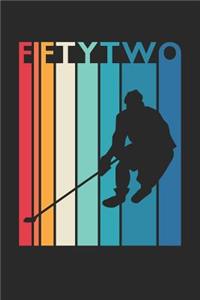 Hockey Notebook for 52 Year Old Women and Men - Vintage Hockey Journal - 52nd Birthday Gift for Hockey Player Diary