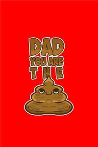 Dad You Are The