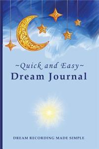 Quick and Easy Dream Journal