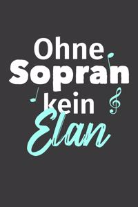 Ohne Sopran kein kein Elan