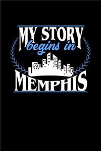 My Story Begins in Memphis