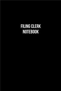 Filing Clerk Notebook - Filing Clerk Diary - Filing Clerk Journal - Gift for Filing Clerk