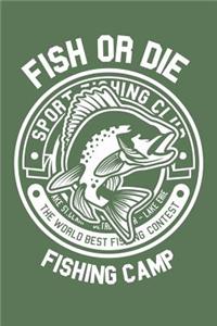 Fish Or Die Fishing Camp