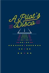 A Pilot's Disco