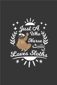 Just A Nurse Who Loves Sloths