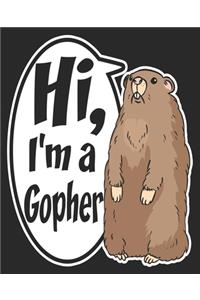 Hi, I'm A Gopher